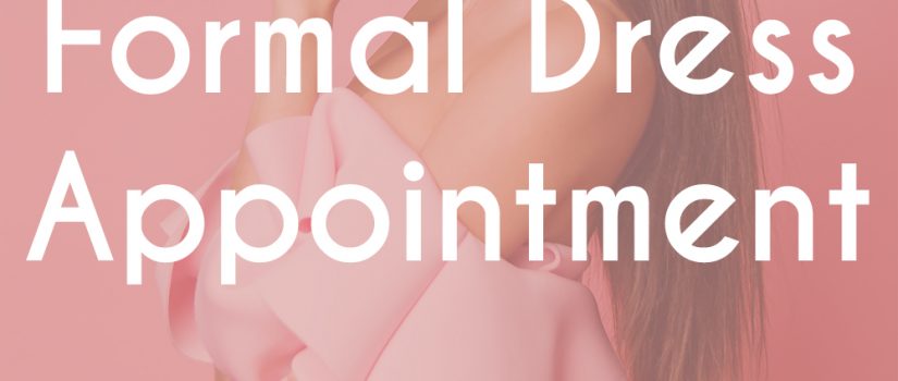 Formal Dress Appointments