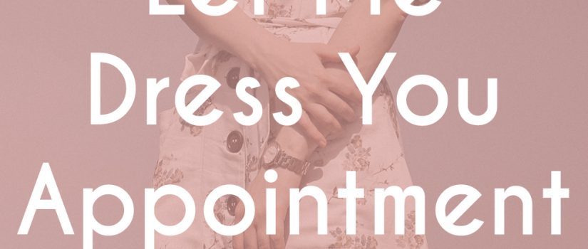 Let Me Dress You Appointments
