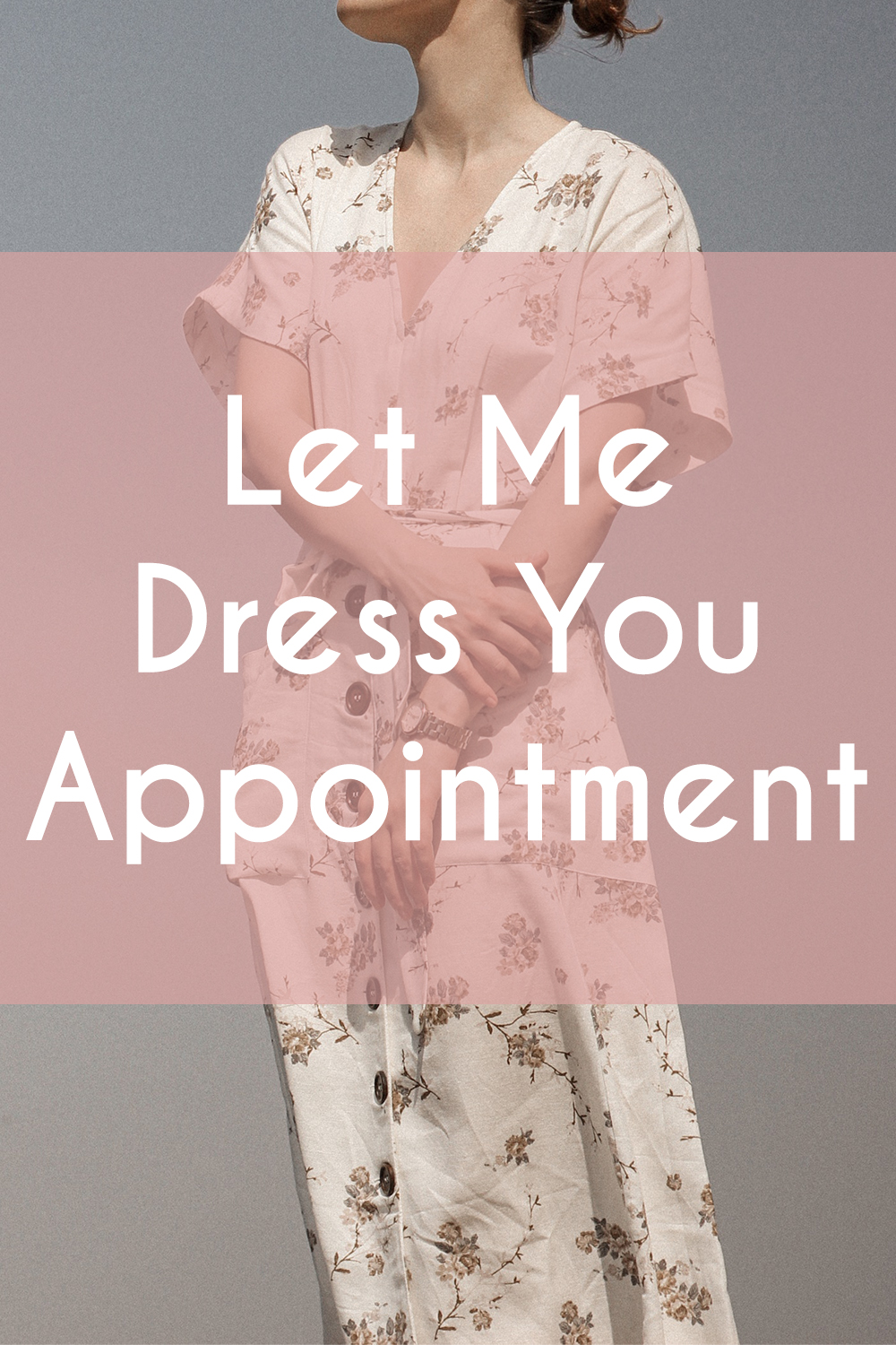 Let Me Dress You Appointments