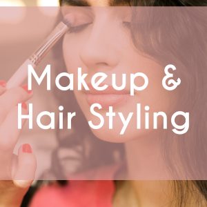 Makeup & Hair Styling